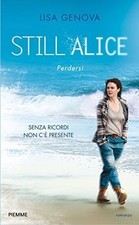 Still Alice. Perdersi. Senza ricordi non cè ...