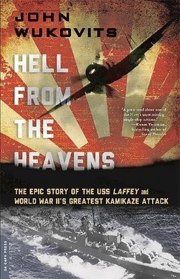 Hell from the Heavens: The Epic Stor..., Wukovits, John