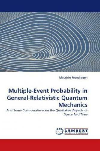 Thumbnail - Multiple-event Probability In General-relativistic Quantum Mechanics