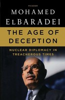 The Age Of Deception | Nuclear Diplomacy In Treacherous Times | Elbaradei | Buch