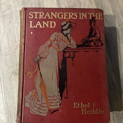 Strangers in the land [1904], , Ethel F. [Ethel Forster] Heddle-Hardcover 