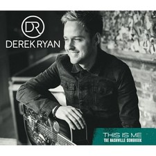 Derek Ryan This Is Me: The Nashville Songbook (CD) Album (UK IMPORT)