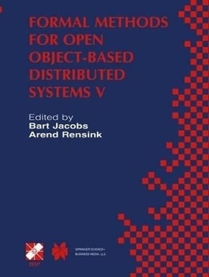 Formal Methods for Open Object-Based Distributed Systems V by Bart Jacobs: New