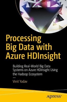 Processing Big Data with Azure HDInsight - 9781484228685