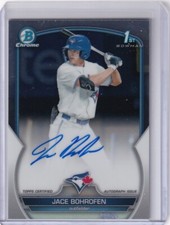 Jace Bohrofen 2023 Bowman Chrome Draft 1st Auto Toronto Blue Jays