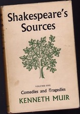 SHAKESPEARE'S SOURCES-VOL.ONE/COMEDIES & TRAGEDIES-KENNETH MUIR-1ST-1957