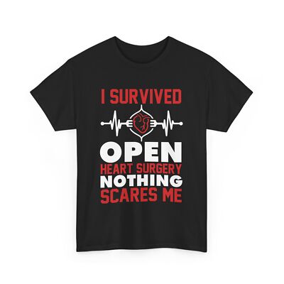 Bypass | I Survived Open Heart Surgery Nothing Scares Me T-Shirt