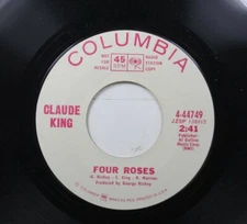 Country Promo 45 Claude King - Four Roses / Sweet Love On My Mind On Columbia