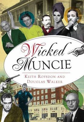 Wicked Muncie - paperback, 1467136654, Keith Roysdon