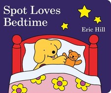 Spot Loves Bedtime by Eric Hill (English) Board Book Book
