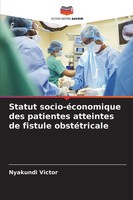 Statut Socio-éConomique Des Patientes Atteintes De Fistule ObstéTricale Victor