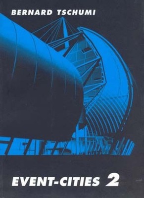EVENT 8211 CITIES 2 by Bernard Bernard Tschumi Architects Tschumi Paperback