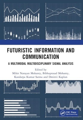 Futuristic Information and Communication: A Multimodal Multidisciplina Paperback