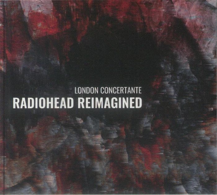LONDON CONCERTANTE - Radiohead Reimagined - CD