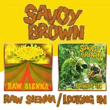 Savoy Brown Raw Sienna/Looking In - CD Import Remastered - NEW & SEALED