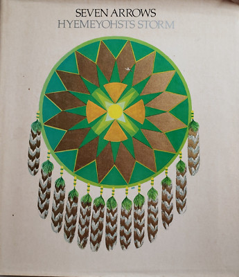 Seven Arrows  by Hyemeyohsts Storm, 1972 1st Edition. 