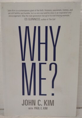WHY ME? by John C. Kim (2014. Pb) * FREE SHIPPING *
