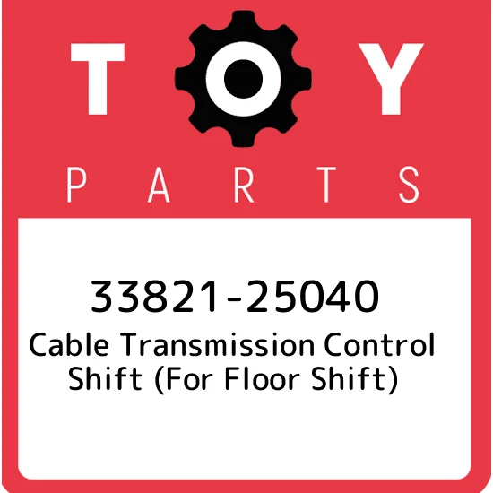 33821-25040 Toyota Cable transmission control shift (for floor 