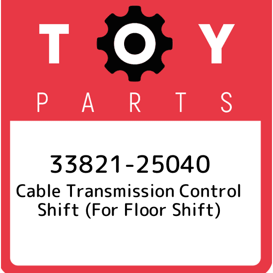 33821-25040 Toyota Cable transmission control shift (for floor 