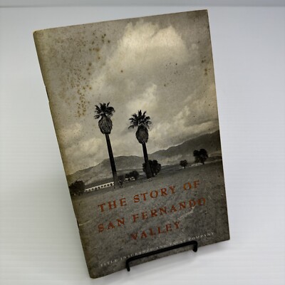 The Story of San Fernando Valley Title Insurance & Trust LA CA W W Robinson 1967