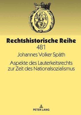 Aspekte des Lauterkeitsrechts zur Zeit des Nationalsozialismus Buch Peter Lang