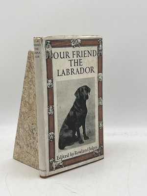 Our Friend the Labrador Rowland Johns Hardcover Methuen London Dog Breed Guide