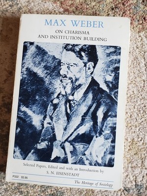 Max Webber On Charisma and Institution Building by S.N. Eisenstadt, 1968