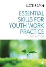 Kate Sapin Essential Skills for Youth Work Practice (Paperback) (UK IMPORT)