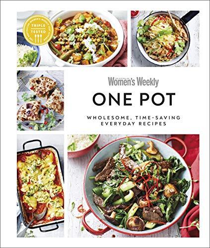 Australian Women's Weekly One Pot: Wholesome, Time-saving Everyd