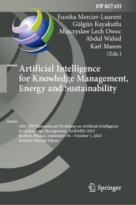 Artificial Intelligence for Knowledge Management, Energy and Sustainability: 10t