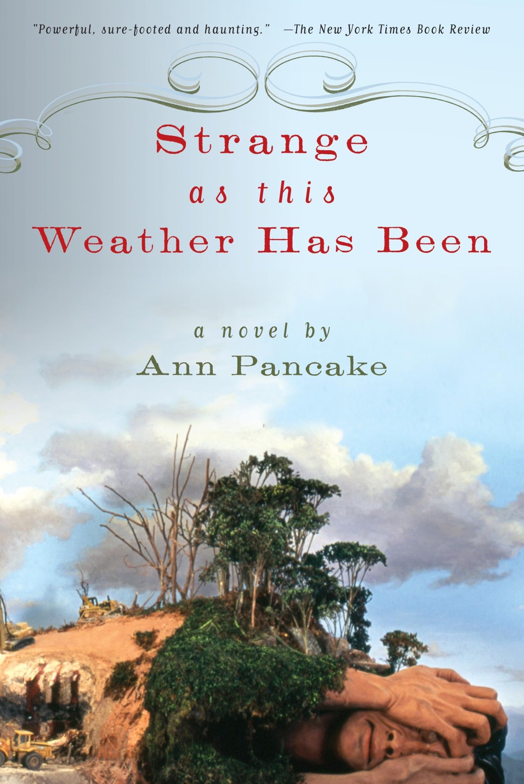 Strange as This Weather Has Been: A Novel by Pancake