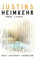 Justins Heimkehr | Roman | Bret Anthony Johnston | Deutsch | Buch | 420 S.
