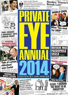 Private Eye Annual 2014 - Hardcover By Hislop, Ian - GOOD