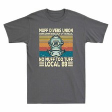 Divers Union No Muff Too Tuff Local 69 Vintage Gift Men's Cotton T-Shirt