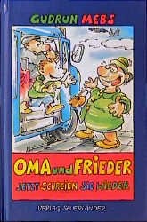 Oma und Frieder Jetzt schreien Sie wieder - Gudrun Mebs Kinderbuch Hardcover
