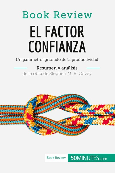 El Factor Confianza De Stephen M. R. Covey (AnáLisis De La Obra) 50Minutos Buch-image