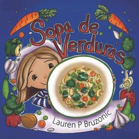 Lauren P. Bruzonic | Sopa De Verduras | Taschenbuch | Polyglott (2014) | Xlibris