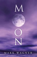Moon Mark Wagner Taschenbuch Kartoniert / Broschiert Englisch 2013 Westbow Press