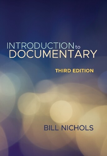 Thumbnail - Bill Nichols Introduction To Documentary, Third Edition (taschenbuch)