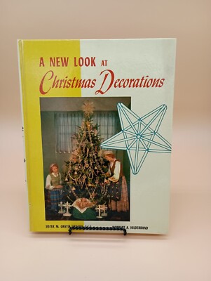 A New Look at Christmas Decorations 1957 Museum of Science Industry Chicago Book