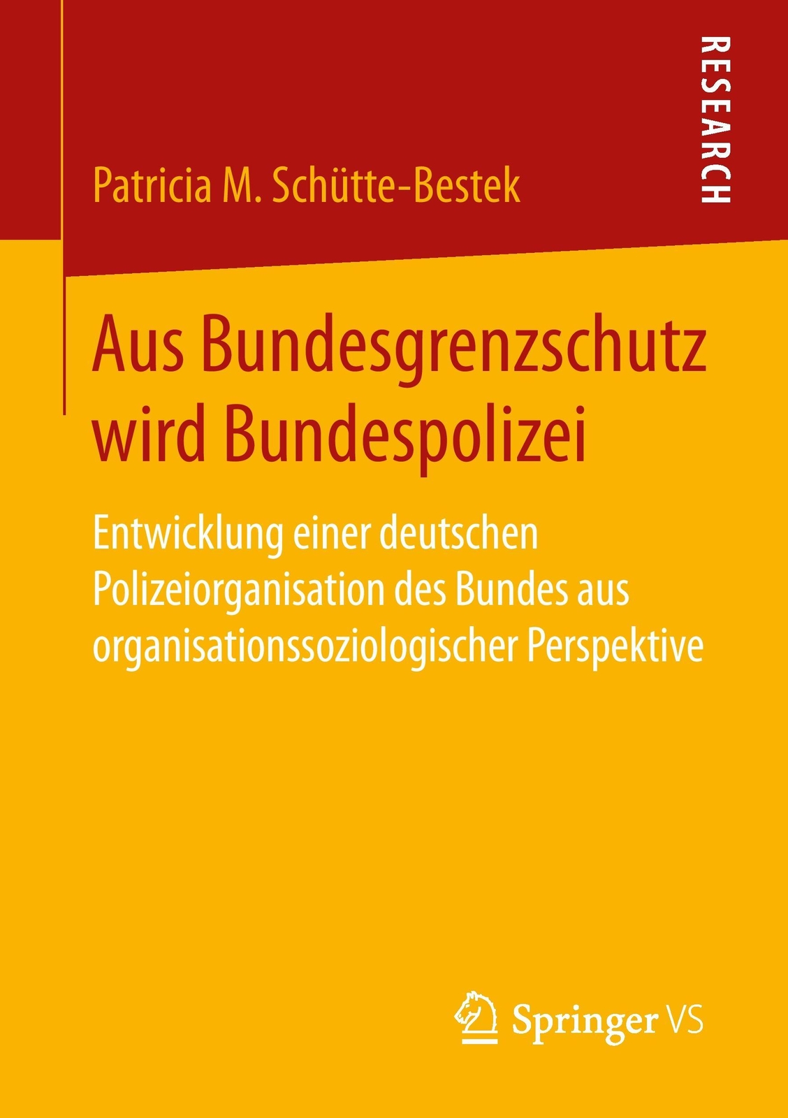 Aus Bundesgrenzschutz Wird Bundespolizei | Buch | 9783658090692