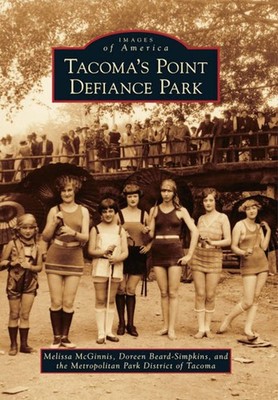 NEW Arcadia Publishing Tacoma's Point Defiance Park, WA 9780738595917 Images of