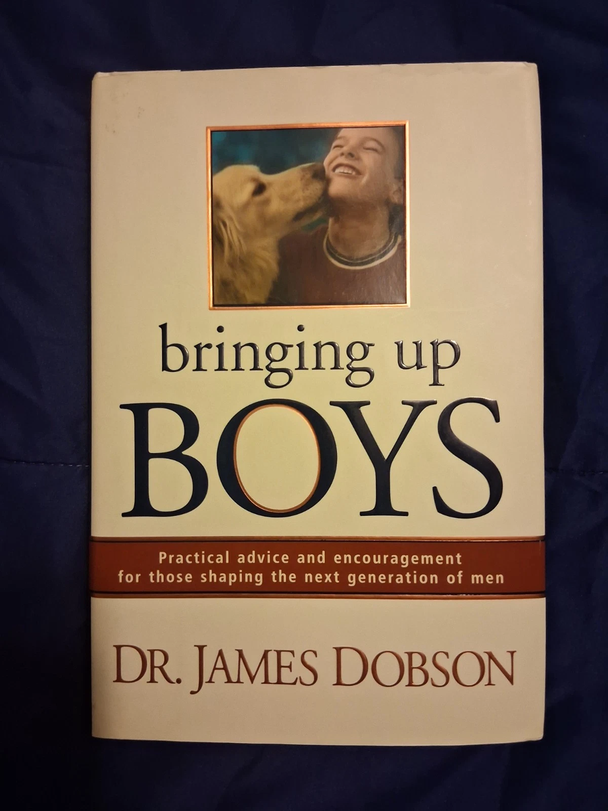 Bringing Up Boys: Practical Advice and Encoura- hardcover, Dobson, 9780842352666