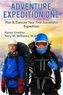 Adventure Expedition One: Plan & Execute Your First Successful Expedition (Paper