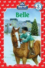 Belle; Breyer Stablemates, Level 3 - paperback, Elizabeth Mills, 9780545068628