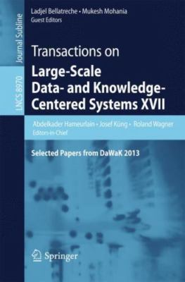 Transactions on Large-scale Data- and Knowledge-centered Systems XVII : Selec...