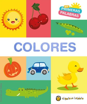 Mis primeras palabras: FARBEN / Farben. My First Words Serie (Mis Primeras