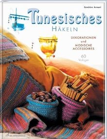 Tunesisches Häkeln: Dekorationen und modische Acces... | Buch | Zustand sehr gut