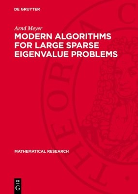 Modern Algorithms for Large Sparse Eigenvalue Problems, Hardcover by Meyer, A...