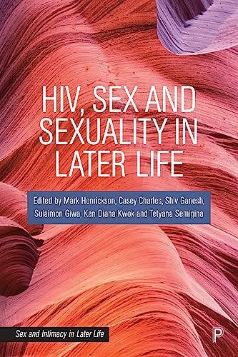 HIV, s** and s**uality in Later Life (s** and I. Henrickson, Charles, Ga PB**